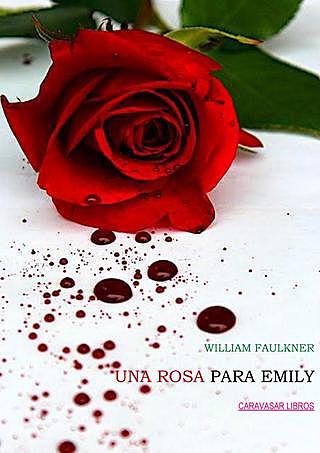 "Una rosa para Emily", William Faulkner