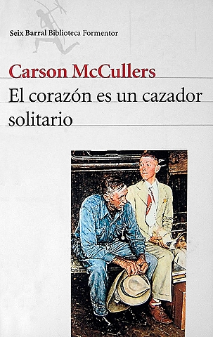 "El corazón es un cazador solitario", Carson McCullers