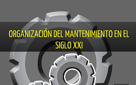 El mantenimiento de inicios del siglo