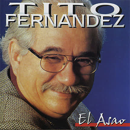 el Asa´´o   Tito Fernandez El Temucano