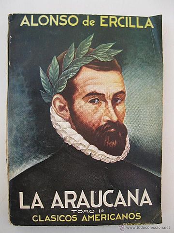 Alonso de Ercilla  (La Araucana)