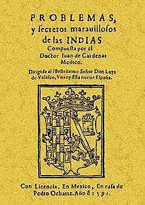 Juan de Cárdenas (Los Problemas y secretos maravillosos de las Indias)