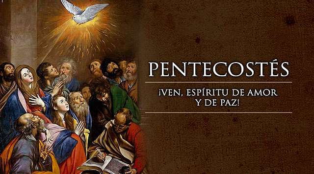 "Pentecostés, nace la Iglesia"