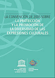 Convención sobre la protección y la promoción de la diversidad de las expresiones culturales
