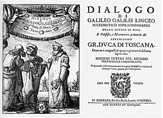Galileo Galilei publish: "Dialogue Concerning the Two Chief World Systems"