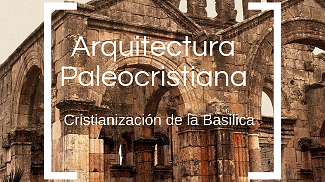 1. ARTE Y ARQUITECTURA PALEOCRISTIANA