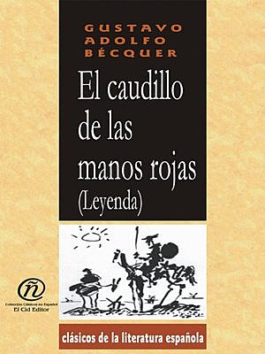"El Caudillo de las Manos Rojas" por Adolfo Bécquer