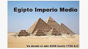 El imperio medio-la dinastía de la XI a XII