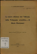Il Metodo della Pedagogia Scientifica applicato all'educazione infantile nelle Case dei Bambini, Città di Castello, S. Lapi ( atto di nascita della pedagogia montessoriana applicata).