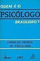 Quem é o Psicólogo Brasileiro?