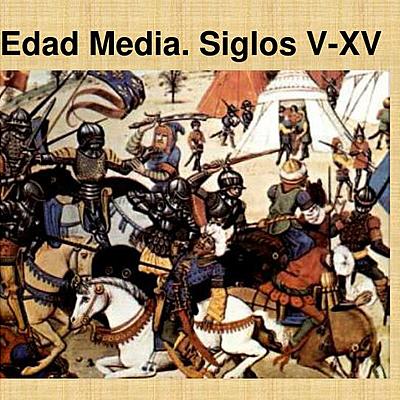 Timeline: LA EDAD MEDIA (S.V-XV)