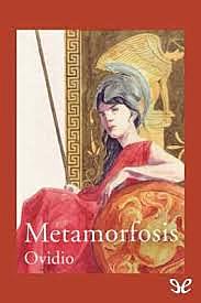 8 - "Las Metamorfosis": Ovidio