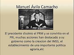 Periodo Presidencial de Manuel Ávila Camacho