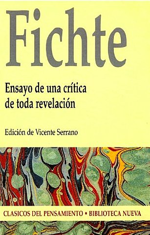 publicación de la obra Ensayo de una crítica de toda revelación por Fichte, que un año después le daría la Cátedra de Filosofía.