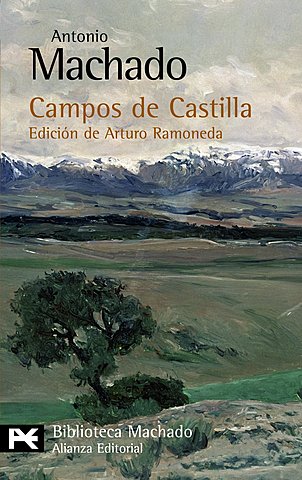 Autor: Antonio Machado - Obra: Campos de castilla