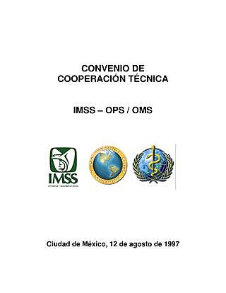 Se firma un convenio de cooperación técnica entre el IMSS y la OMS