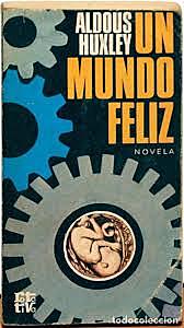 "Un mundo feliz" Aldous Huxley