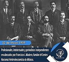 Creación del Partido Nacional Antireelecionista. (PNA)