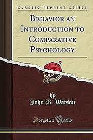 Watson publica: Behavior an Introduction to comparative psychology.