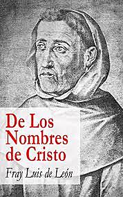 "De los nombres de cristo" de Fray Luis de león