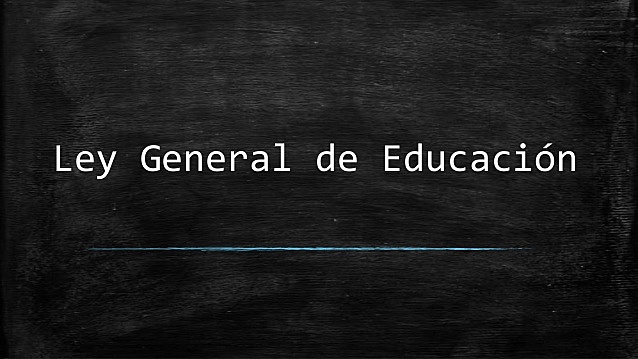 LEY GENERAL DE EDUCACIÒN