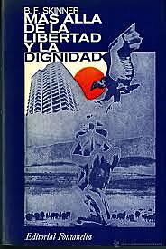 Skinner publica su ensayo: Más allá de la libertad y la dignidad