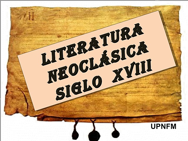 Literatura neoclasica ¿Como surgio? (Contexto historico)