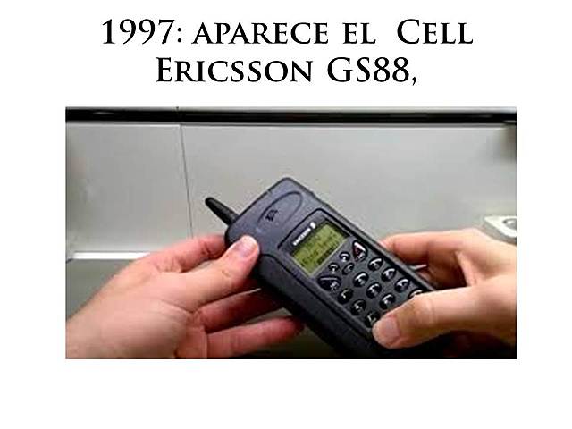 1997: aparece el  Cell Ericsson GS88,