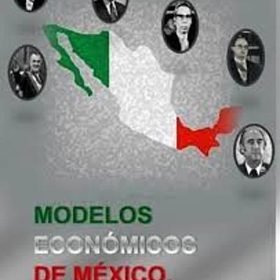 Timeline: MODELOS ECONÓMICOS EN MÉXICO