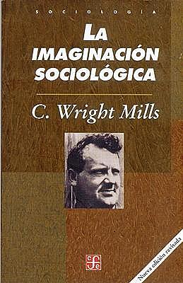 Publicación de "Imaginación sociologica" por Wright Mills