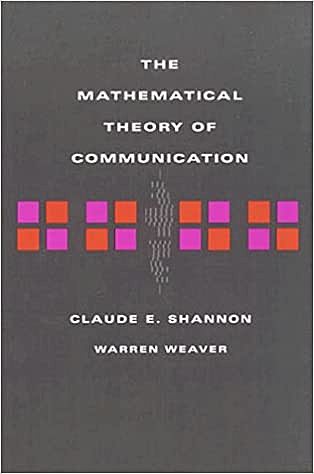Publicación de la monografía "The Mathematical Theory of Communication" por Claude Elwood Shannon