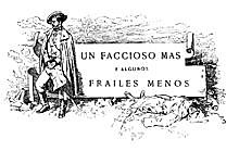Un faccioso más y algunos frailes menos