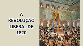Timeline: A Revolução Liberal portuguesa de 1820.