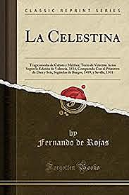 OL. La Celestina o Tragicomedia de Calisto y Melibea (1514).