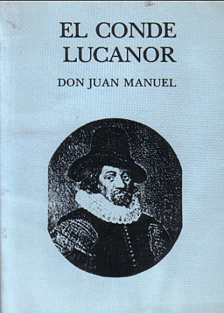 Juan Manuel: obras; El Conde Lucanor (1331-1335)