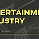 Entertainment industry