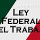 En que consiste la reforma a la ley federal del trabajo 0 ai1