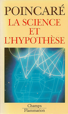 La Science Et L'hypothese (ENG: Science and Hypothesis)