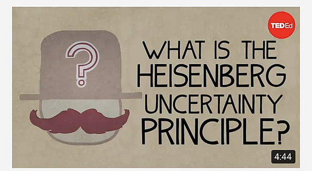 Ted Talk Uncertainty Principle