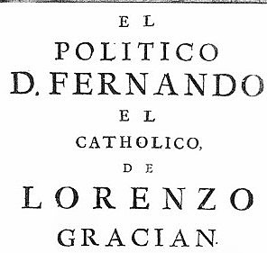 Se publica “El Político don Fernando el Católico” por Gracián