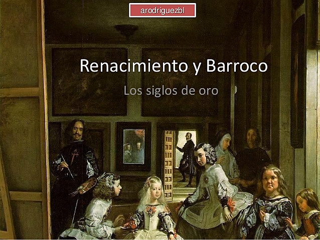 El Renacimiento y El Barroco