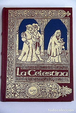La Celestina o Tragicomedia de Calisto y Melibea
