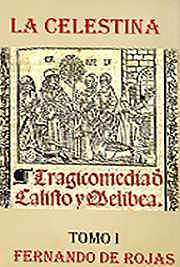 La Celestina o Tragicomedia de Calisto y Melibea.