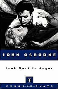 "Look Back in Anger" by John Osbourne