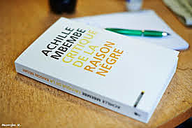 Critique de la raison nègre.