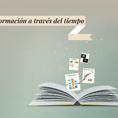 Timeline: “La información a través de tiempo”.
