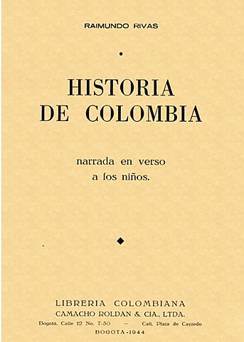 Historia de Colombia en verso narrada para niños (Raimundo Rivas)