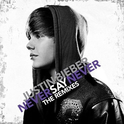 Never Say Never- The Remixes