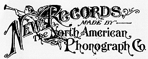 Birth of North American Phonograph Company