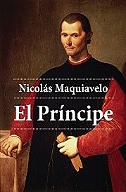 Maquiavelo publica su máxima obra “El príncipe”
